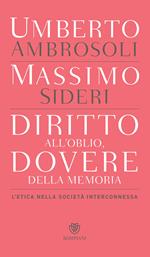 Diritto all'oblio, dovere della memoria. L'etica nella società interconnessa