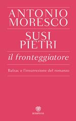 Il fronteggiatore. Balzac e l'insurrezione del romanzo