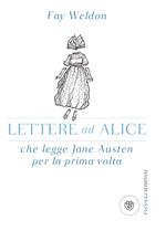 Lettere ad Alice che legge Jane Austen per la prima volta