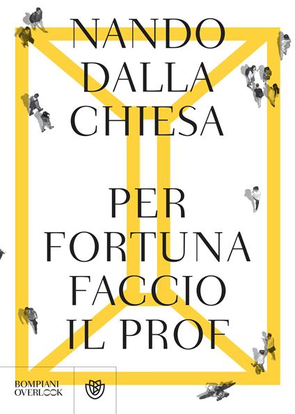 Per fortuna faccio il prof - Nando Dalla Chiesa - ebook