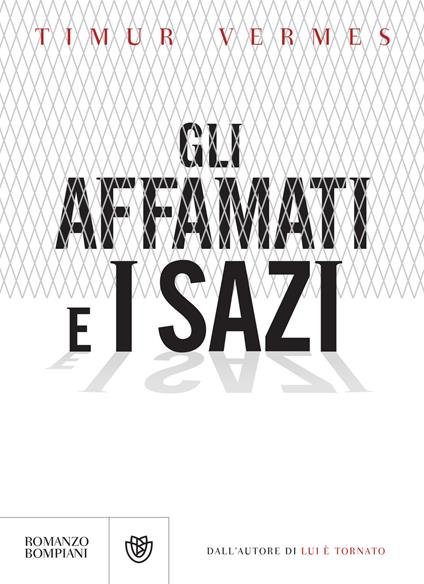 Gli affamati e i sazi - Timur Vermes,Francesca Gabelli - ebook