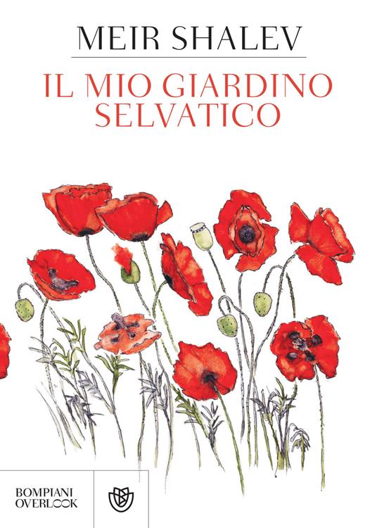 Il mio giardino selvatico - Meir Shalev,Refaella Shir,Elena Loewenthal - ebook