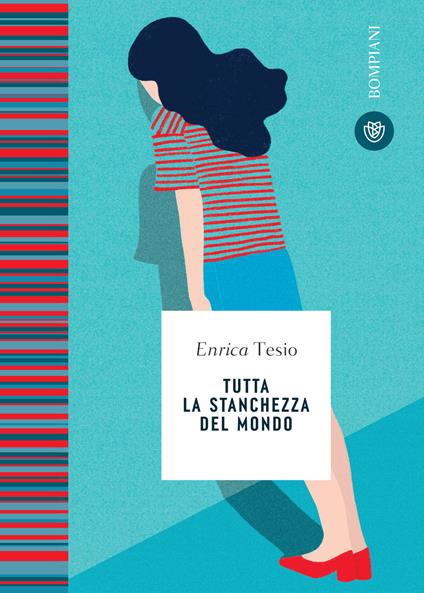 Tutta la stanchezza del mondo - Enrica Tesio - ebook