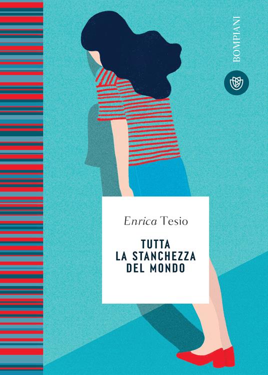 Tutta la stanchezza del mondo - Enrica Tesio - ebook
