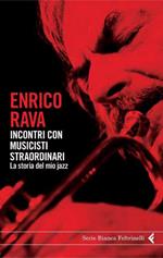 Incontri con musicisti straordinari. La storia del mio jazz