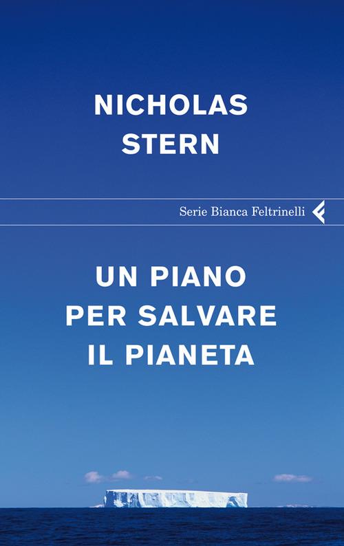 Un piano per salvare il pianeta - Nicholas Stern,Pietro Anelli - ebook