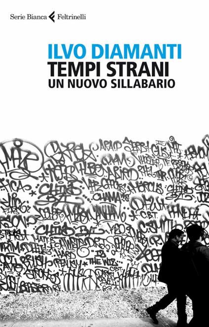 Tempi strani. Un nuovo sillabario - Ilvo Diamanti - ebook