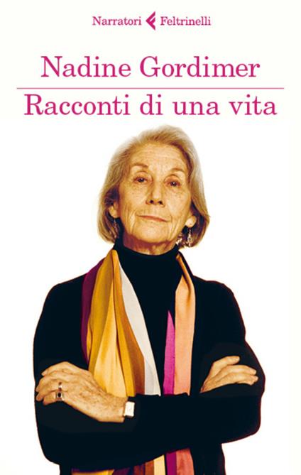 Racconti di una vita - Nadine Gordimer,Grazia Gatti - ebook