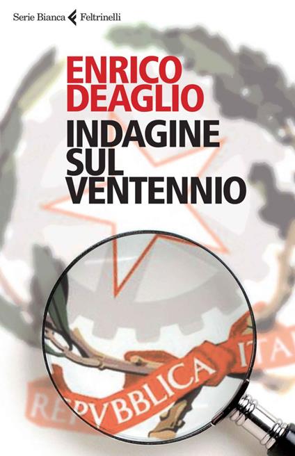 Indagine sul ventennio - Enrico Deaglio - ebook