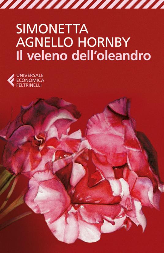 Il veleno dell'oleandro - Agnello Hornby, Simonetta - Ebook - EPUB2 con  Adobe DRM | Feltrinelli