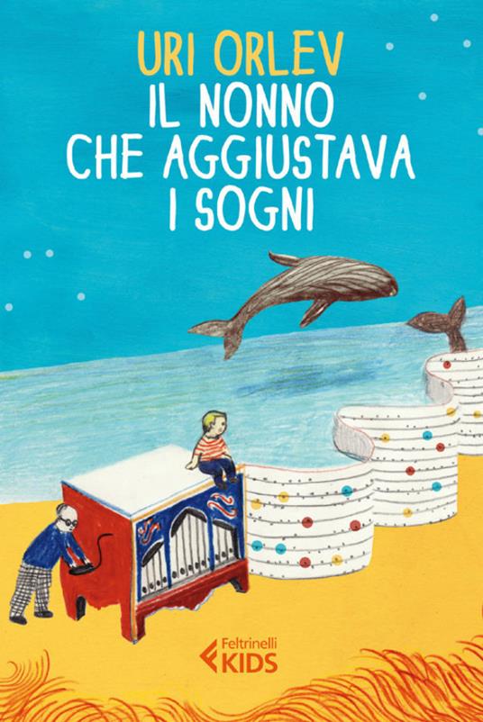 Il nonno che aggiustava i sogni - Uri Orlev,Ilaria Martinelli,Elena Loewenthal - ebook