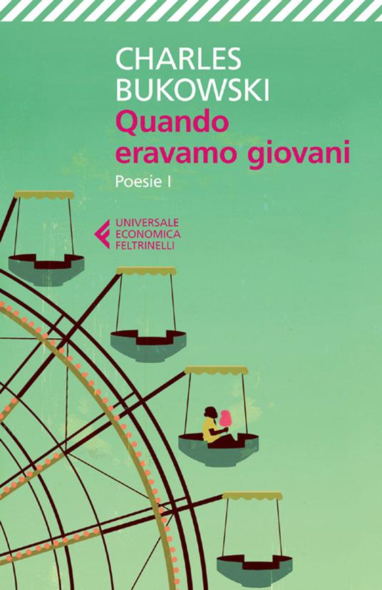 Quando eravamo giovani. Vol. 1 - Charles Bukowski,Simona Viciani - ebook