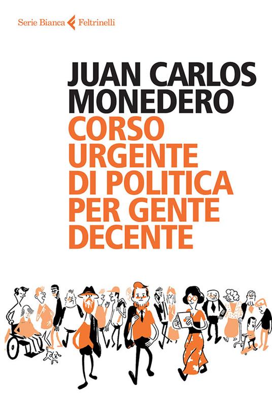 Corso urgente di politica per gente decente - Juan Carlos Monedero,Francesca Pe' - ebook