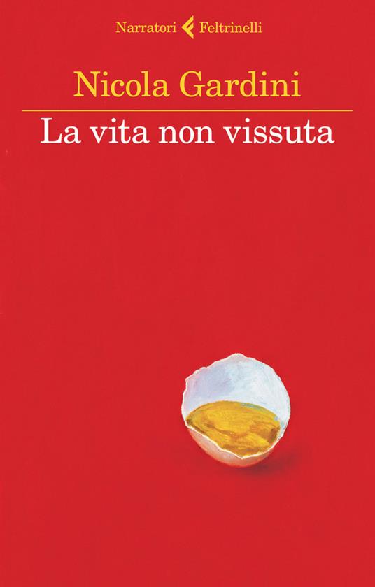 La vita non vissuta - Nicola Gardini - ebook