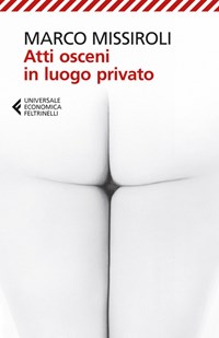 Atti osceni in luogo privato - Missiroli, Marco - Ebook - EPUB2 con