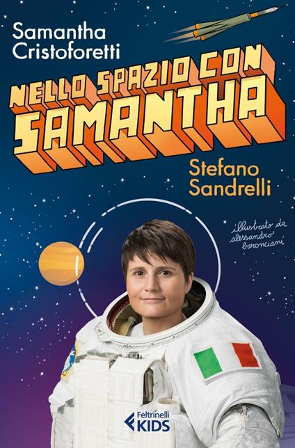 Nello spazio con Samantha - Cristoforetti, Samantha - Sandrelli, Stefano -  Ebook - EPUB3 con Adobe DRM