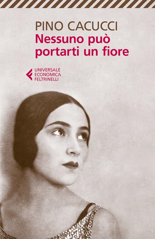 Nessuno può portarti un fiore - Pino Cacucci - ebook