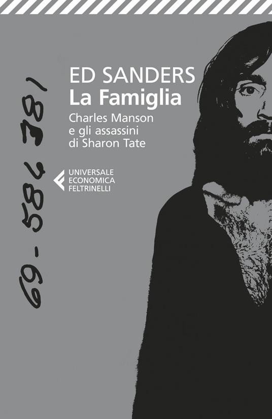 La famiglia. Charles Manson e gli assassini di Sharon Tate - Ed Sanders,Raffaele Petrillo,Silvia Rota Sperti - ebook