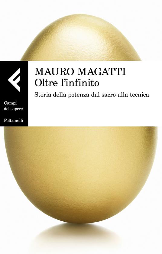 Oltre l'infinito. Storia della potenza dal sacro alla tecnica - Mauro Magatti - ebook