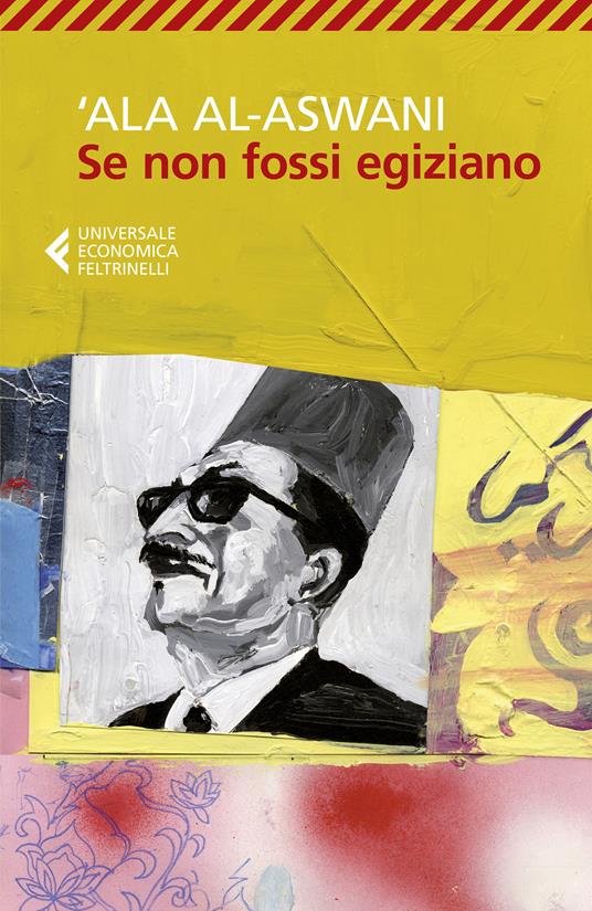 Se non fossi egiziano - 'Ala Al-Aswani,Claudia La Barbera - ebook