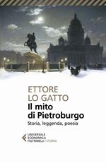 Il mito di Pietroburgo. Storia, leggenda, poesia