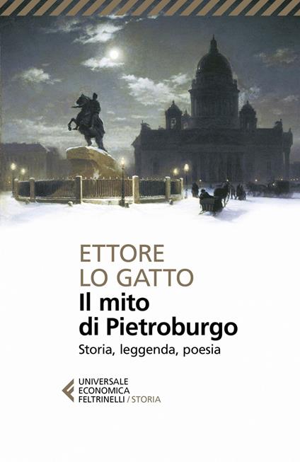 Il mito di Pietroburgo. Storia, leggenda, poesia - Ettore Lo Gatto - ebook