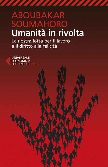 Umanità in rivolta. La nostra lotta per il lavoro e il diritto alla felicità - Soumahoro Aboubakar - ebook