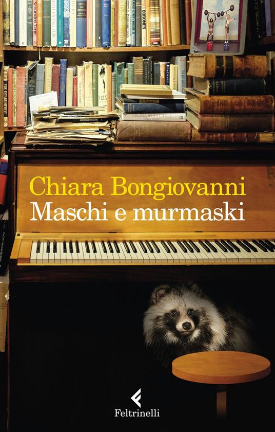 Maschi e murmaski - Bongiovanni, Chiara - Ebook - EPUB2 con Adobe DRM |  laFeltrinelli