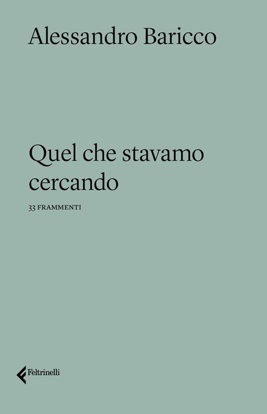 Quel che stavamo cercando - Alessandro Baricco - ebook