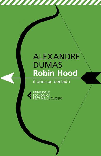 Robin Hood. Il principe dei ladri - Alexandre Dumas,Giancarlo Carlotti - ebook