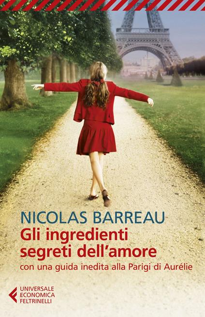 Gli ingredienti segreti dell'amore - Nicolas Barreau,Monica Pesetti - ebook