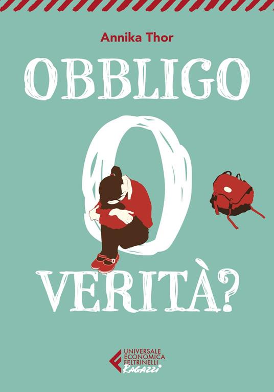 Obbligo o verità? - Annika Thor,Laura Cangemi - ebook