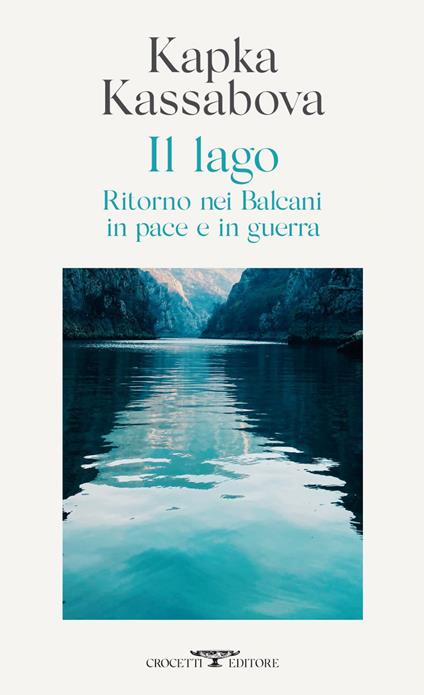 Il lago - Kapka Kassabova - ebook