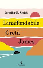 L' inaffondabile Greta James