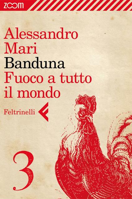 Banduna. Fuoco a tutto il mondo. Vol. 3 - Alessandro Mari - ebook