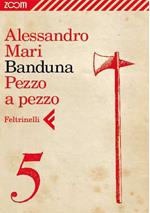 Banduna. Pezzo a pezzo. Vol. 5