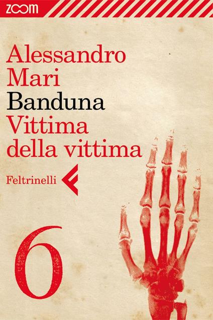 Banduna. Vittima della vittima. Vol. 6 - Alessandro Mari - ebook