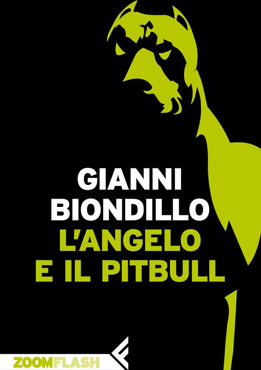 L' angelo e il pitbull - Gianni Biondillo - ebook