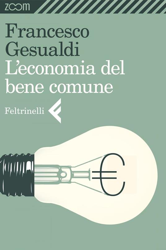 L' economia del bene comune - Francesco Gesualdi - ebook