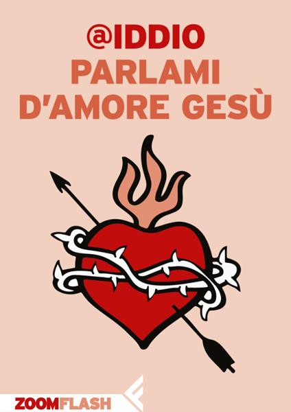 Parlami d'amore Gesù - @Iddio - ebook