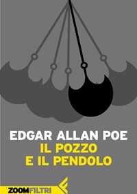 Il pozzo e il pendolo - Poe, Edgar Allan - Ebook - EPUB2 con Adobe DRM |  Feltrinelli