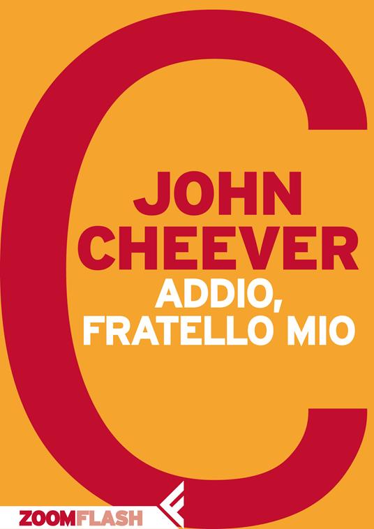 Addio, fratello mio - John Cheever,Marco Papi - ebook