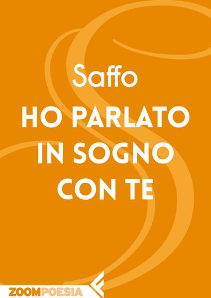 Ho parlato in sogno con te - Saffo,Salvatore Quasimodo - ebook