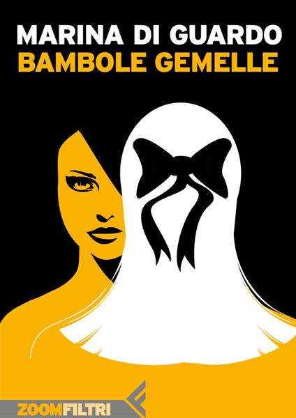 Bambole gemelle - Marina Di Guardo,Sergio Altieri - ebook