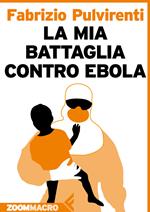 La mia battaglia contro Ebola