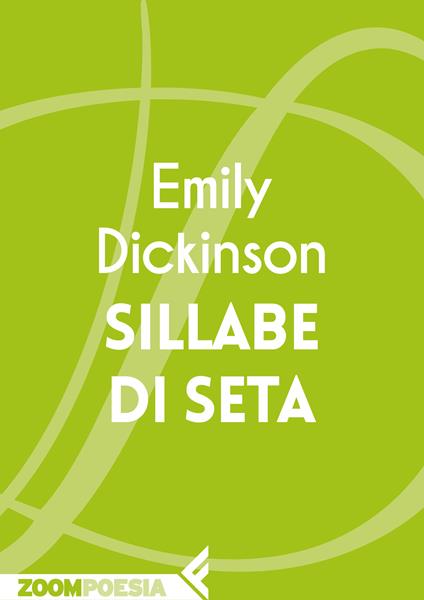 Sillabe di seta - Emily Dickinson,Barbara Lanati - ebook