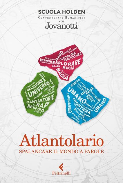 Atlantolario. Spalancare il mondo a parole - Jovanotti,Scuola Holden - ebook