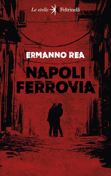 Napoli ferrovia - Ermanno Rea - ebook