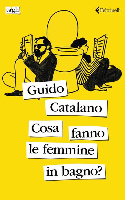 Cosa fanno le femmine in bagno? - Guido Catalano - ebook