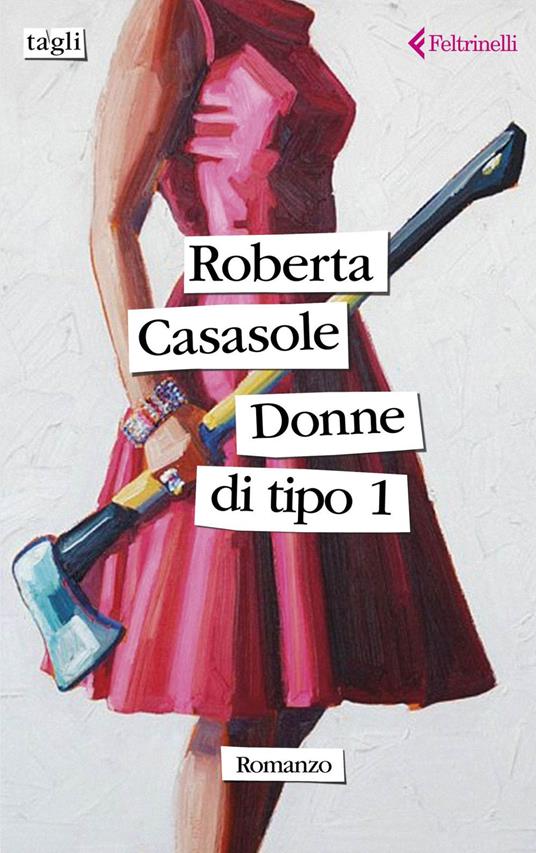 Donne di tipo 1 - Roberta Casasole - ebook